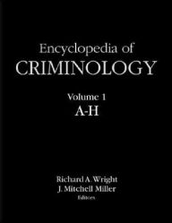 Title: Encyclopedia of Criminology / Edition 1, Author: J. Mitchell Miller