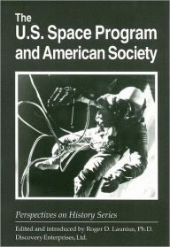 Title: The U.S. Space Program and American Society, Author: Roger Launius