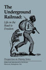 The Underground Railroad: Life on the Road to Freedom / Edition 2