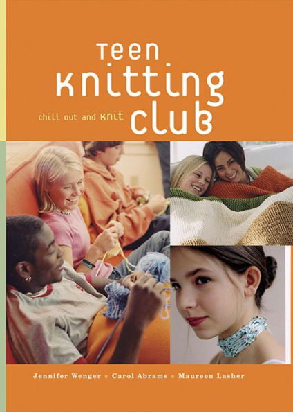 Teen Knitting Club: Chill Out and Knit