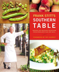 Title: Frank Stitt's Southern Table: Recipes and Gracious Traditions from Highlands Bar and Grill, Author: Frank Stitt