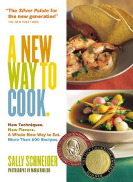 Title: A New Way to Cook, Author: Sally Schneider