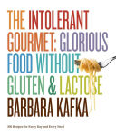 Alternative view 1 of The Intolerant Gourmet: Glorious Food without Gluten and Lactose