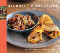 Title: Mangoes & Curry Leaves: Culinary Travels Through the Great Subcontinent, Author: Jeffrey Alford