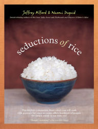 Title: Seductions of Rice: A Cookbook, Author: Jeffrey Alford