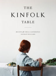 Title: The Kinfolk Table, Author: Nathan Williams