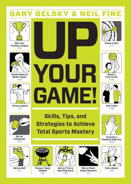 Up Your Game!: Skills, Tips, and Strategies to Achieve Total Sports Mastery