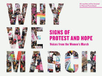 Alternative view 1 of Why We March: Signs of Protest and Hope--Voices from the Women's March