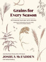 Alternative view 4 of Grains for Every Season: Rethinking Our Way with Grains