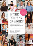 Alternative view 1 of In the Company of Women: Inspiration and Advice from over 100 Makers, Artists, and Entrepreneurs