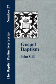 Title: Gospel Baptism., Author: John Gill