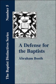 Title: A Defense For The Baptists, Author: Abraham Booth