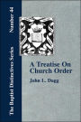 A Treatise On Church Order