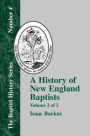 History Of New England With Particular Reference To The Denomination Of Christians Called Baptists - Vol. 2