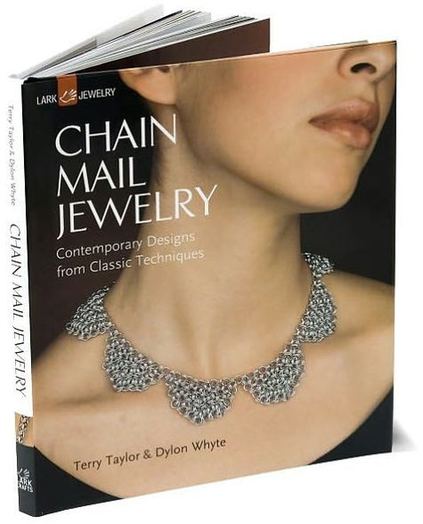 Chain Mail Jewelry: Contemporary Designs from Classic Techniques