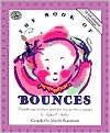 Title: The Book of Bounces: Wonderful Songs and Rhymes Passed Down from Generation to Generation for Infants & Toddlers, Author: John M. Feierabend