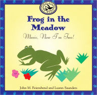 Title: Frog in the Meadow: Music, Now I'm Two!, Author: John M. Feierabend