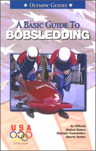 Title: A Basic Guide to Bobsledding, Author: Hans Kummer