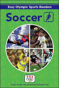 Title: Easy Olympic Sports Readers: Soccer, Author: Eric Migliaccio