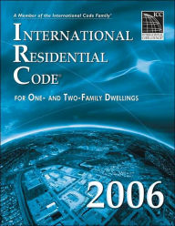 Title: 2006 International Residential Code: Softcover Version / Edition 1, Author: International Code Council