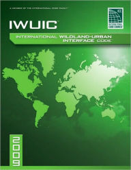 Title: 2009 International Wildland Urban Interface Code / Edition 1, Author: International Code Council