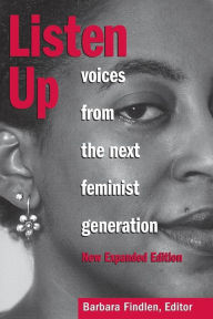 Title: Listen Up: Voices from the Next Feminist Generation, Author: Barbara Findlen