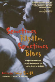 Title: Sometimes Rhythm, Sometimes Blues: Young African Americans on Love, Relationships, Sex, and the Search for Mr. Right, Author: Taigi Smith