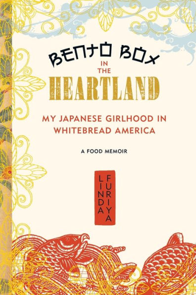 Bento Box the Heartland: My Japanese Girlhood Whitebread America