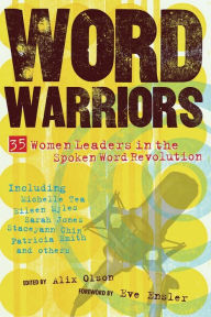 Title: Word Warriors: 35 Women Leaders in the Spoken Word Revolution, Author: Alix Olson