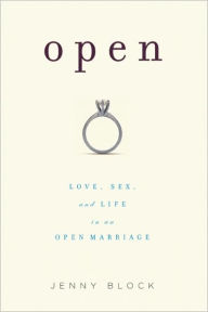 Open: Love, Sex, and Life in an Open Marriage