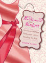 Bridesmaid on a Budget: How to Be a Brilliant Bridesmaid without Breaking the Bank