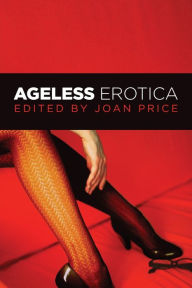 Title: Ageless Erotica, Author: Joan Price