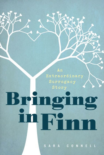 Bringing in Finn: An Extraordinary Surrogacy Story
