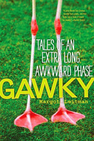 Title: Gawky: Tales of an Extra Long Awkward Phase, Author: Margot Leitman