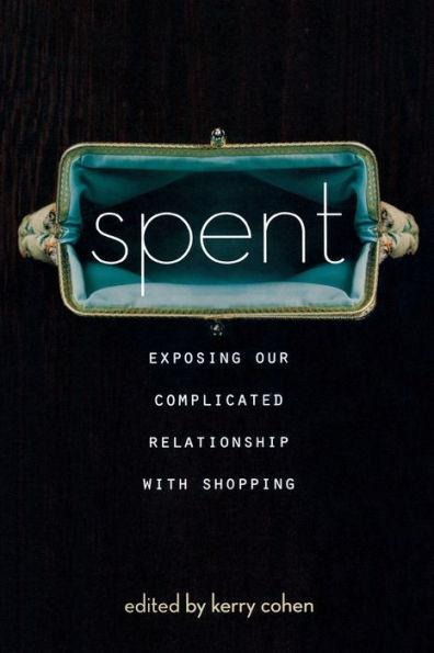 Spent: Exposing Our Complicated Relationship with Shopping