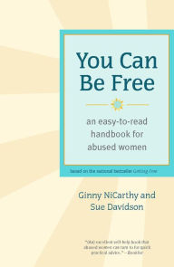 Title: You Can Be Free: An Easy-to-Read Handbook for Abused Women, Author: Ginny NiCarthy