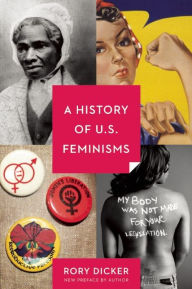 Title: A History of U.S. Feminisms, Author: Rory C. Dicker
