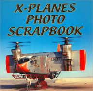 Title: X-Planes Photo Scrapbook, Author: Dennis Jenkins