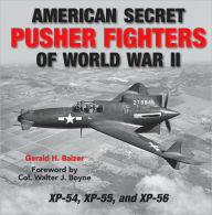 Title: American Secret Pusher Fighters of WWII, Author: Gerald Balzer