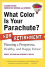 What Color Is Your Parachute? for Retirement, Second Edition: Planning a Prosperous, Healthy, and Happy Future