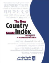 Title: The New Country Index: Making Sense of International Credentials, Author: Intl Educ Research Foundation Staff