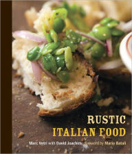 Title: Rustic Italian Food: [A Cookbook], Author: Marc Vetri
