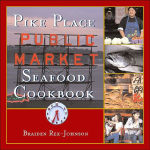 Alternative view 2 of Pike Place Public Market Seafood Cookbook