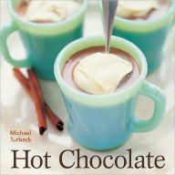 Title: Hot Chocolate: [A Recipe Book], Author: Michael Turback