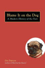 Blame It on the Dog: A Modern History of the Fart