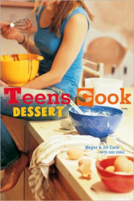 Title: Teens Cook Dessert: [A Baking Book], Author: Megan Carle