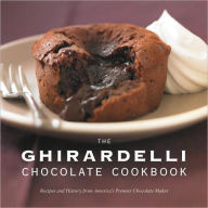 Title: The Ghirardelli Chocolate Cookbook: Recipes and History from America's Premier Chocolate Maker, Author: Ghirardelli Chocolate Company