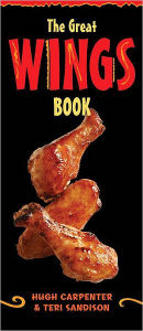 Title: The Great Wings Book: [A Cookbook], Author: Hugh Carpenter