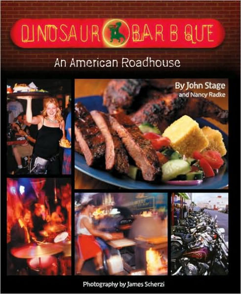 Dinosaur Bar-B-Que: An American Roadhouse [A Cookbook]