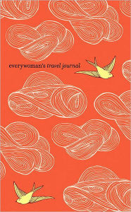 Title: Everywoman's Travel Journal, Author: Ten Speed Press Staff